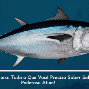 Peixe albacora: Tudo o Que Você Precisa Saber Sobre Esse Poderoso Atum! 